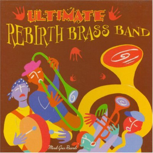 Rebirth Brass Band Ultimate Rebirth Brass Band (CD) Album