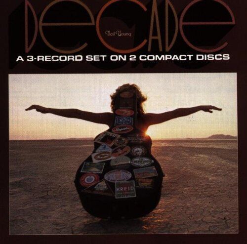 Neil Young : Decade: The Very Best of Neil Young 1966-1976 CD 2 discs (2002)