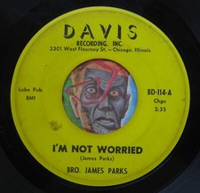 HEAR Bro James Parks 45 I'm Not Worried/Everybody Ain't A Friend gospel R&B soul picture