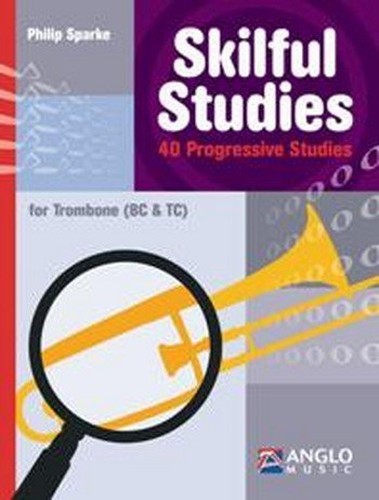 Sparke: Skilful Studies - Trombone (Bass or Treble Clef) by Philip Sparke Book