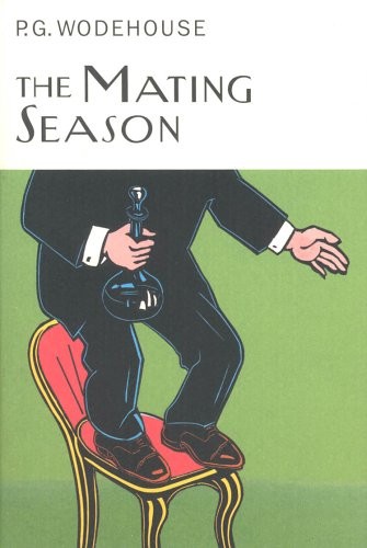 The Mating Season (Everyman\'s Library P G WODEHOUSE), Wodehouse 9781841591070=-