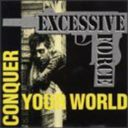 Conquer Your House by Excessive Force (CD, 1993)