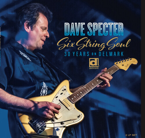 Dave Specter - Six String Soul: 30 Years On Delmark [New Vinyl LP] Gatefold LP J