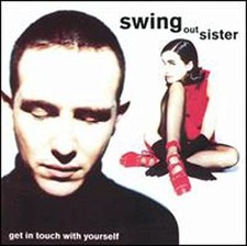Get in Touch With Yourself, Swing Out Sister picture