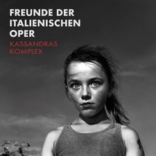 Freunde Der Italienischen Oper Kassandras Komplex (CD) (UK IMPORT) picture