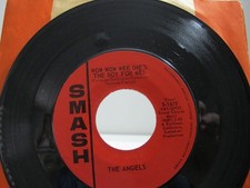 45 RECORD - THE ANGELS -  WOW WOW WEE HE'S THE BOY FOR ME picture