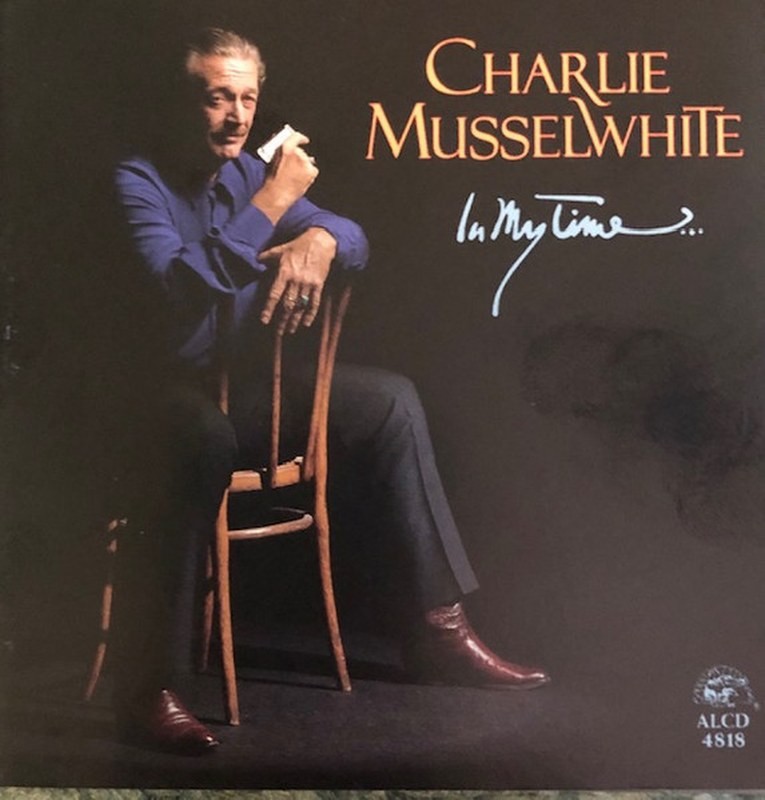 Charlie Musselwhite - In My Time...