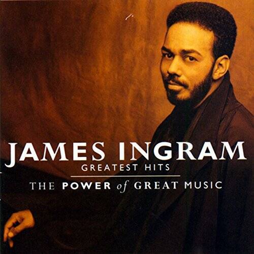 James Ingram - The Greatest Hits: Power of Great Music - Audio CD - GOOD