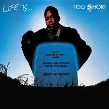 Too $hort - Life Is...Too $hort [New Vinyl LP] Explicit, 150 Gram picture
