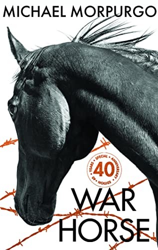 War Horse 40th Anniversary Edition: The beautif, Morpurgo..