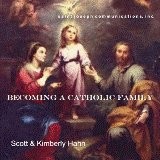 SCOTT AND KIMBERLY HAHN - Becoming A Catholic Family - - CD - **Excellent** picture