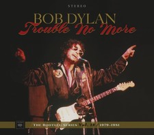 Trouble No More: The Bootleg Series Vol. 13 / 1979-1981 picture