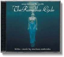 KITKA - Rusalka Cycle: Songs Between The Worlds - CD - **Mint Condition** picture