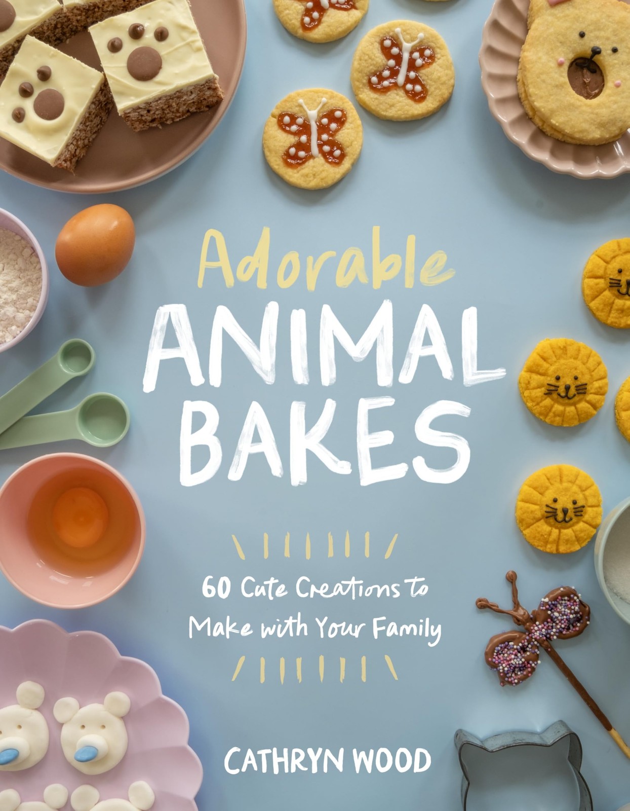 			Adorable Animal Bakes: 60 Cute Creations to Mak, Wood, Wood,..		
