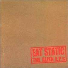 EAT STATIC - Alien Ep's - CD - Import - **Excellent Condition** picture