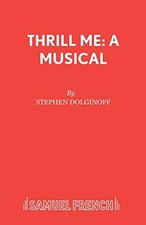 Thrill Me: A Musical by Dolginoff New 9780573180439 Fast .. picture
