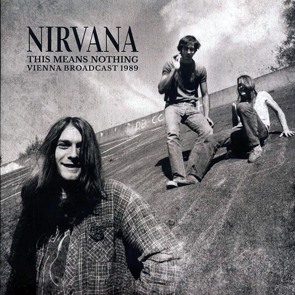 Nirvana	 This Means Nothing: Vienna Broadcast 1989 2 lps ss