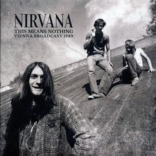 Nirvana	 This Means Nothing: Vienna Broadcast 1989 2 lps ss picture