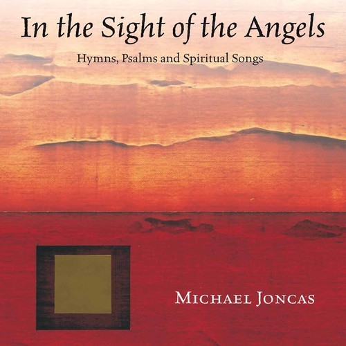 Michael Joncas - In the Sight of the Angels [New CD]