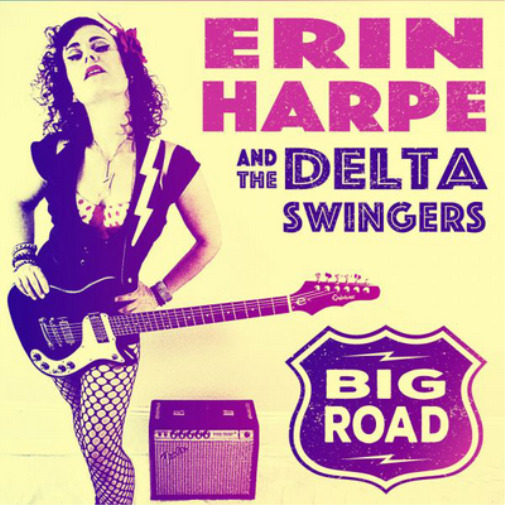 Erin Harpe & The Delta Swingers Big Road (CD) Album