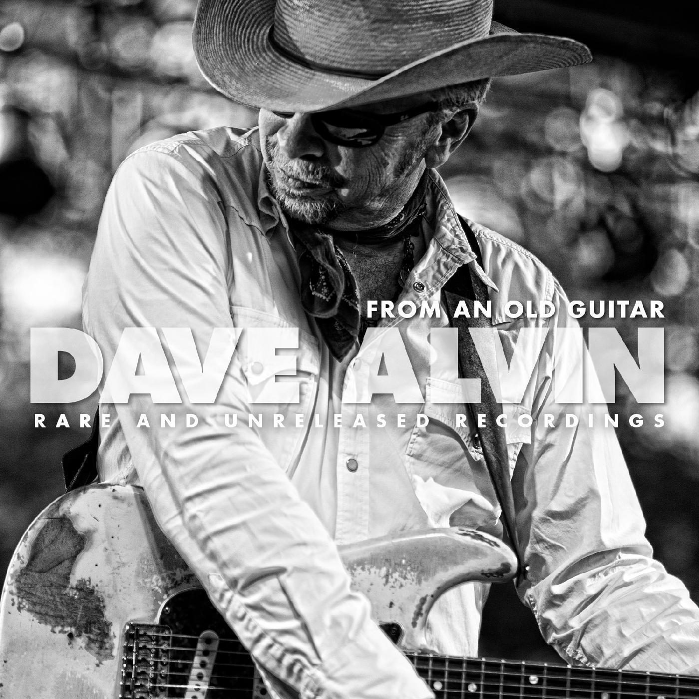 Dave Alvin From An Old Guitar: Rare and Unreleased Recordings Music CDs New