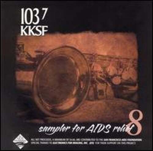 KKSF 103.7 FM Sampler for AIDS Relief, Vol. 8 by Various Artists: Used