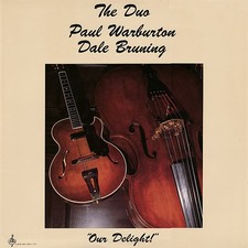 Paul Warburton & Dale Bruning Our Delight (Vinyl) 12