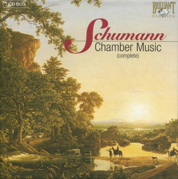 Schumann Chamber Music Complete 7 CD Box Set Brilliant Classics