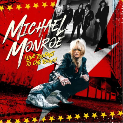 Michael Monroe I Live Too Fast to Die Young (CD) Album