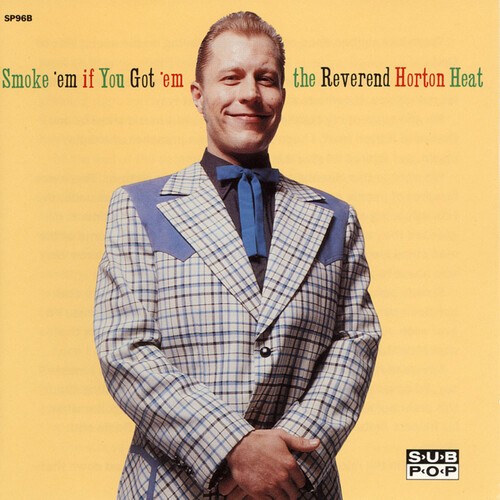 The Reverend Horton - Smoke \'em If You Got \'em [New Vinyl LP]