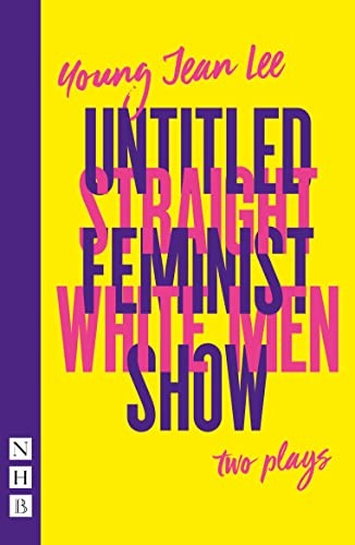 Straight White Men and Untitled Feminist Show: , Lee, Lee,=#