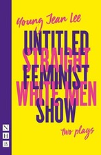 Straight White Men and Untitled Feminist Show: , Lee, Lee,=# picture