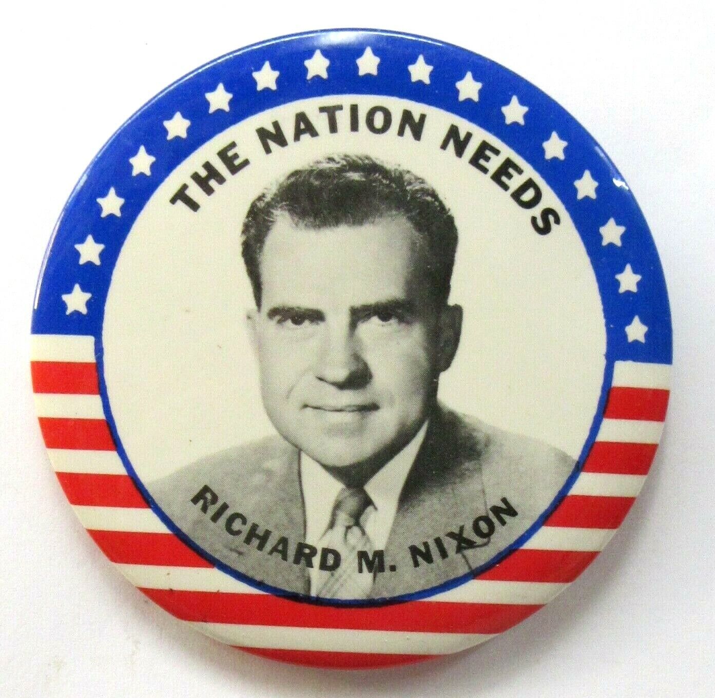THE NATION NEEDS RICHARD M. NIXON large 3.5\