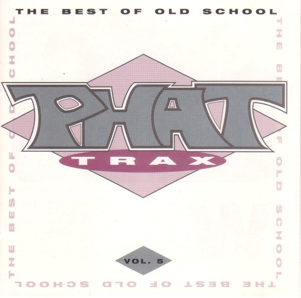 PHAT TRAX - The Best Of Old School Volume 5 CD