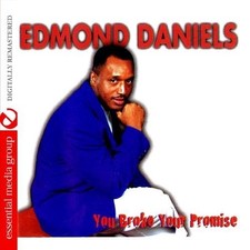Edmond Daniels You Broke Your Promise (Digitally Remastered) (CD) picture