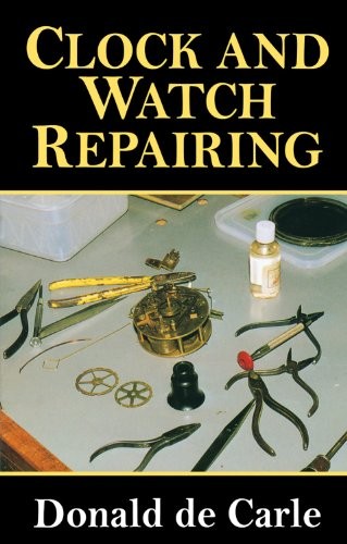 Clock and Watch Repairing by De-Carle  New 9780719803802 Fast ..