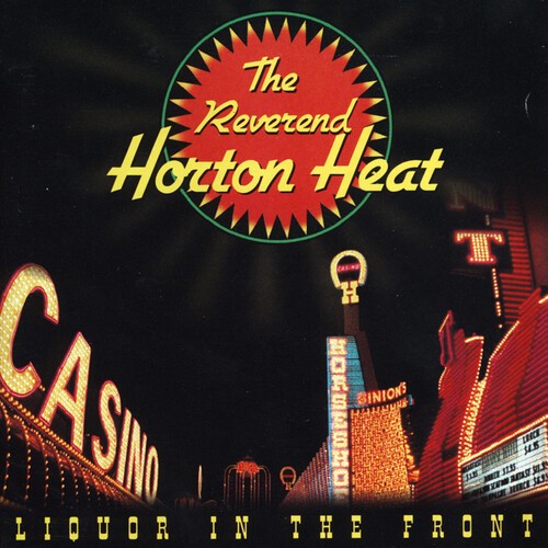 The Reverend Horton Heat - Liquor In The Front [New Vinyl LP]