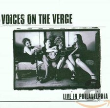 VOICES ON THE VERGE - Voices on the Verge: Live in Philadelphia - picture