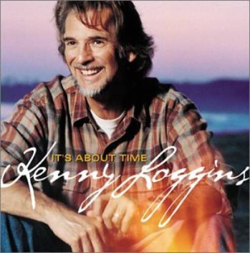 Its About Time - Audio CD By Kenny Loggins - GOOD