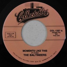 THE BALTINEERS Moments Like This, New Love COLLECTABLES 45 doo wop picture