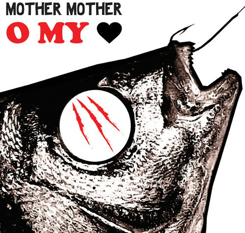 MOTHER MOTHER - O My Heart - BRAND NEW ANNIVERSARY EDITION RECORD LP VINYL