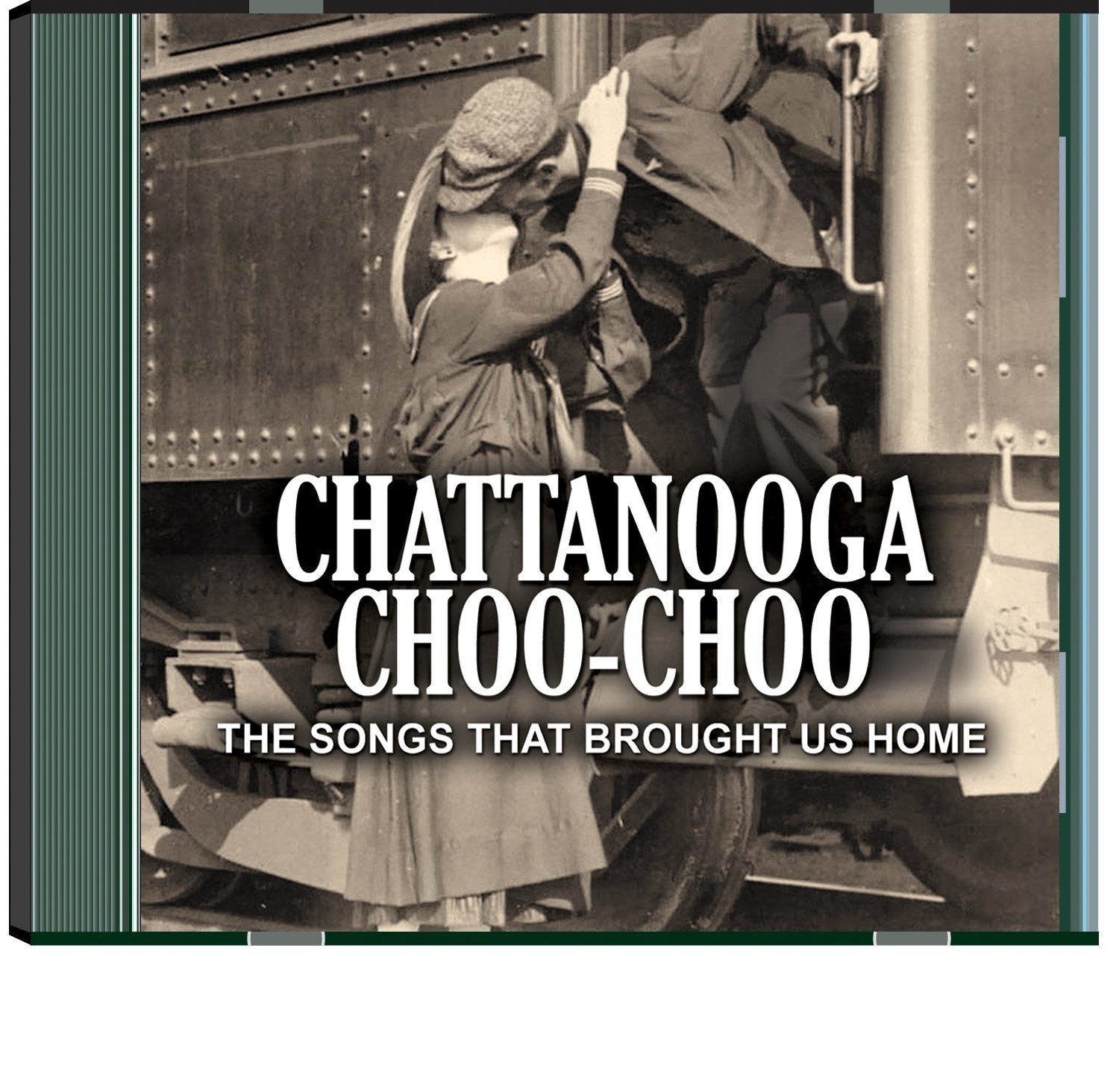 Chattanooga Choo Choo: The Songs That Brought Us Home CD 2 pk.