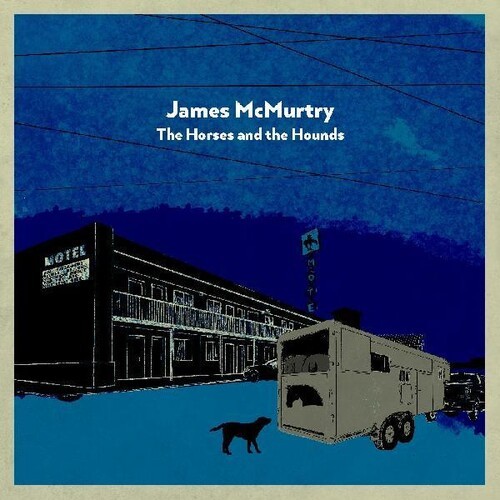 James McMurtry - The Horses and the Hounds [New Vinyl LP]