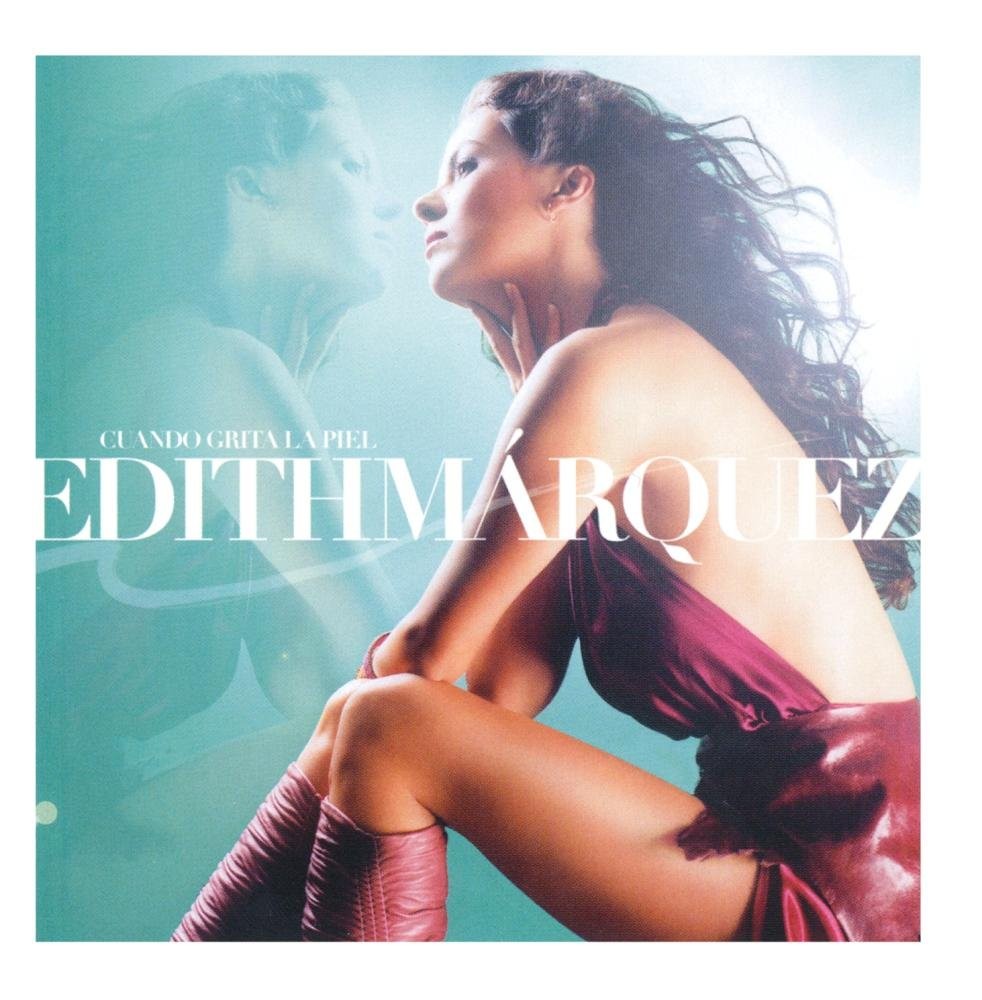 Edith Marquez - Cuando Grita la Piel CD