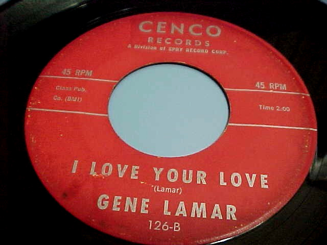 GENE LAMAR - I LOVE YOUR LOVE / THAT'S WHY I CRY - VG+ VINYL & GREAT AUDIO