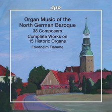 Friedhelm Flamm Organ Music of the North German Baroque: Complete Works On  (CD) picture