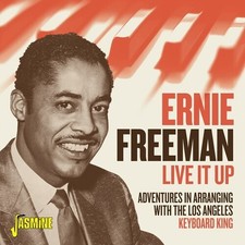 Ernie Freeman - Live It Up - Adventures In Arranging With The Los Angeles Keybo picture