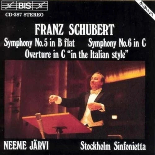 Schubert:Symphonies 5,6;Overture/Italian Style.Stockholm Sinfonietta.Neeme Jarvi