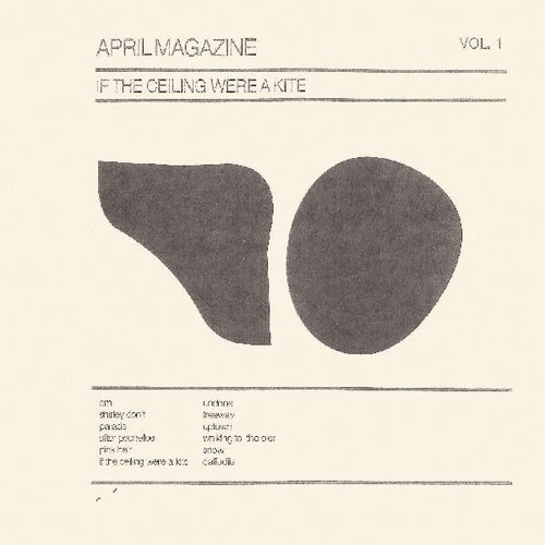 April Magazine - If The Ceiling Were A Kite: Vol. 1 [New Vinyl LP]