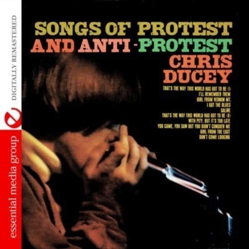 Chris Ducey SONGS OF PROTEST AND ANTI-PROTEST (CD)